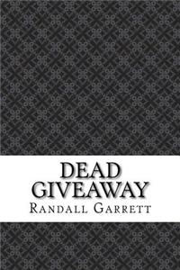 Dead Giveaway