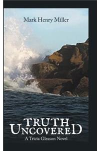 Truth Uncovered