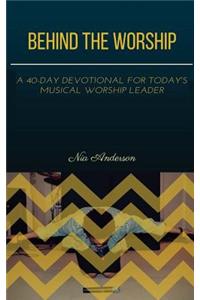 Behind the Worship
