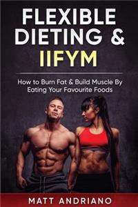 Flexible Dieting & IIFYM