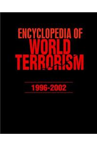 Encyclopedia of World Terrorism: 1996-2002