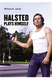 Halsted Plays Himself