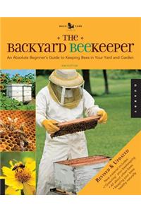 Backyard Beekeeper - Revised and Updated