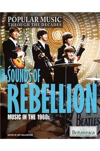 Sounds of Rebellion: Music in the 1960s