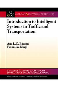 Introduction to Intelligent Systems in Traffic and Transportation