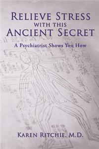 Relieve Stress With this Ancient Secret