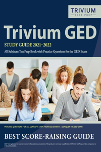 Trivium GED Study Guide 2021-2022 All Subjects