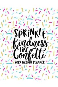 Sprinkle Kindness Like Confetti