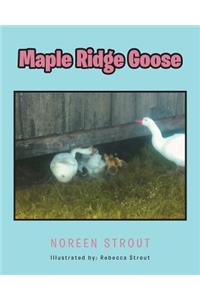 Maple Ridge Goose