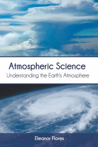Atmospheric Science: Understanding the Earth's Atmosphere