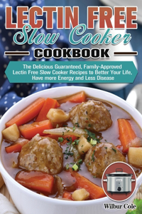 Lectin Free Slow Cooker Cookbook