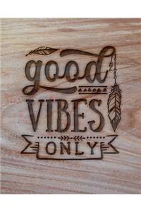 Good Vibes Only: Family Camping Planner & Vacation Journal Adventure Notebook - Rustic BoHo Pyrography - Warm Wood