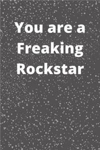 You are a Freaking Rockstar