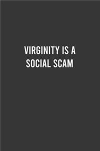 Virginity Is a Social Scam - Feminist Notebook, Feminist Journal, Women Empowerment Gift, Cute Funny Gift For Women, Teen Girls and Feminists, Women's Day Gift