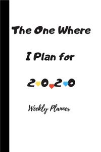 The One Where I Plan for 2020 - Weekly Planner 12 Month Daily, Weekly Planner