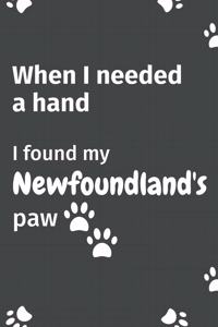 When I needed a hand, I found my Newfoundland's paw