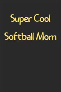 Super Cool Softball Mom