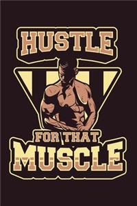 Hustle For That Muscle