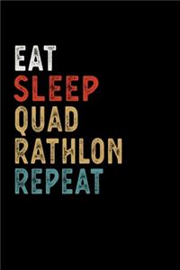 Eat Sleep Quadrathlon Repeat Funny Sport Gift Idea