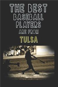 The Best Baseball Players are from Tulsa journal