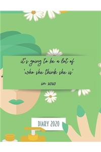 It's going to be a lot of 'who she think she is' in 2020