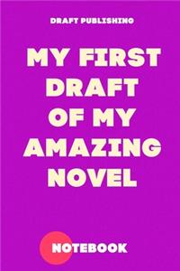 My first draft of my amazing novel