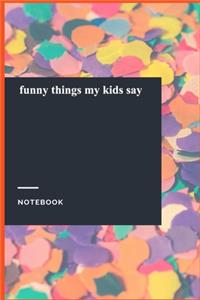 funny things my kids say