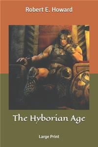 The Hyborian Age: Large Print