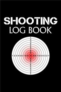 Shooting Log Book: Shooting Lover Gift - 120 pages (6"x 9") - Record Target Shooting Data & Improve your Skills and Precision