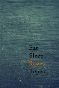 Eat Sleep Rave Repeat