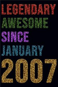 Legendary Awesome Since January 2007 Notebook Birthday Gift