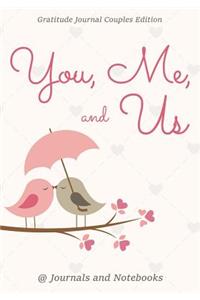 You, Me, and Us. Gratitude Journal Couples Edition