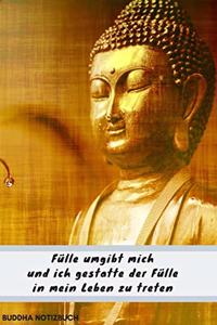 Notizbuch Buddha Fülle umgibt mich und ich gestatte der Fülle in mein Leben zu treten