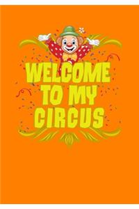 Welcome To My Circus
