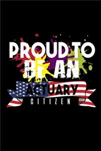 Proud to be an actuary citizen