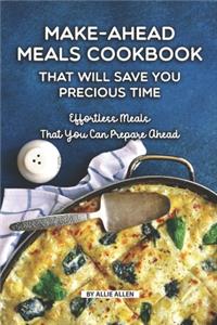 Make-Ahead Meals Cookbook That Will Save You Precious Time