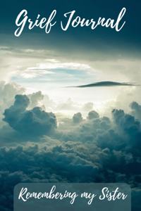 Grief Journal Remembering my Sister