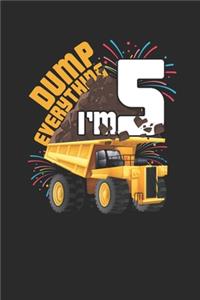 Dump Everything I'm 5