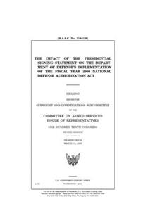 The impact of the presidential signing statement on the Department of Defense's implementation of the fiscal year 2008 National Defense Authorization Act