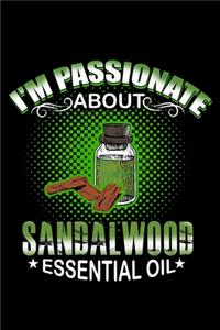 I'm Passionate About Sandalwood Essential Oil