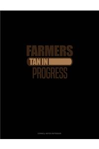 Farmers Tan In Progress