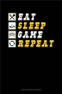 Eat Sleep Game Repeat