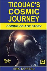 Ticouac's Cosmic Journey