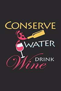 Conserve water drink wine
