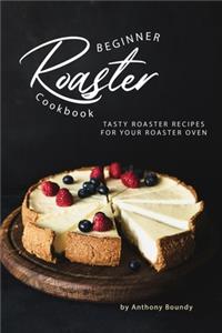 Beginner Roaster Cookbook