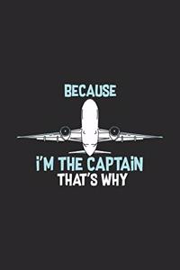 Because I'm The Captain That's Why