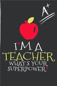 I'm A Teacher What's Your Superpower?