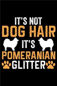 This Isn't Dog Hair It's Pomeranian Glitter