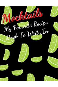 Mocktails my Favorite Recipe Book To Write In