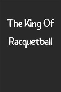 The King Of Racquetball